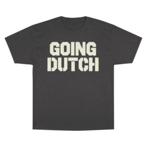 Going Dutch Champion T-Shirt