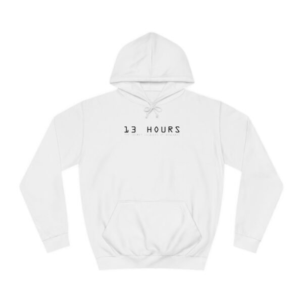 13 Hours: The Secret Soldiers of Benghazi Unisex College Hoodie