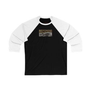 Becoming Led Zeppelin Unisex 3/4 Sleeve Baseball Tee