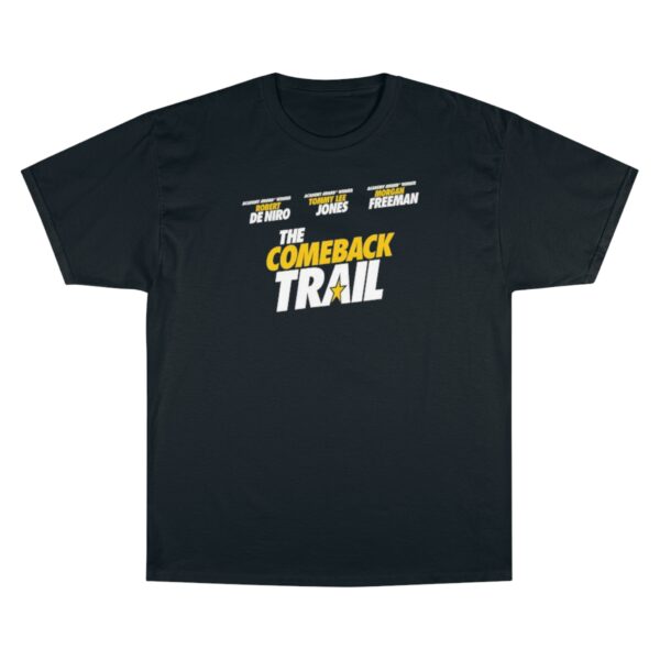 The Comeback Trail Champion T-Shirt - Image 13