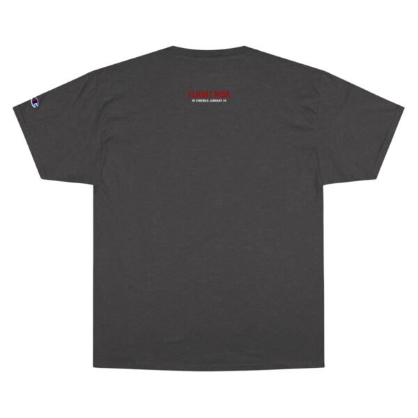 Flight Risk Champion T-Shirt - Image 10
