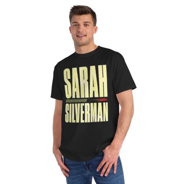 Sarah Silverman Organic Unisex Classic T-Shirt - Image 15