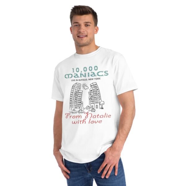 10,000 Maniacs Organic Unisex Classic T-Shirt - Image 3