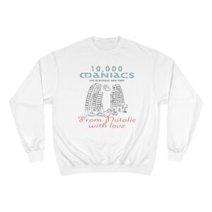 10,000 Maniacs Champion Sweatshirt