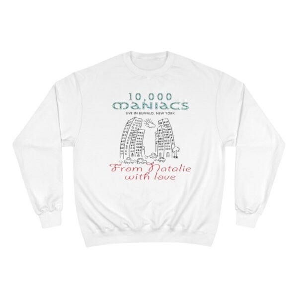 10,000 Maniacs Champion Sweatshirt