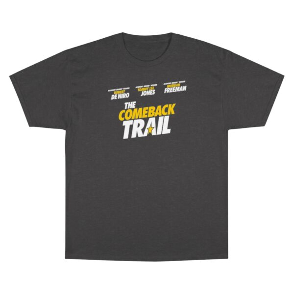 The Comeback Trail Champion T-Shirt