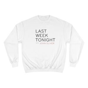 Last Week Tonight with John Oliver Champion Sweatshirt