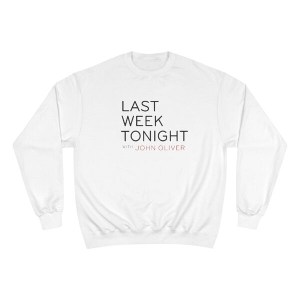 Last Week Tonight with John Oliver Champion Sweatshirt