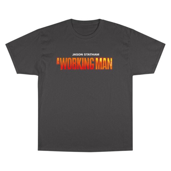 A Working Man Champion T-Shirt
