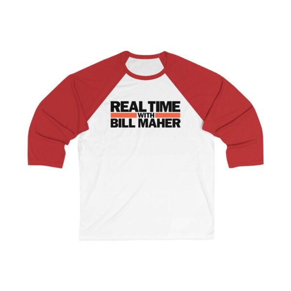Real Time with Bill Maher Unisex 3/4 Sleeve Baseball Tee
