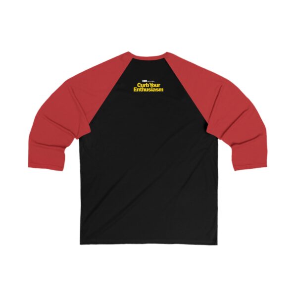 Curb Your Enthusiasm Unisex 3/4 Sleeve Baseball Tee - Image 2