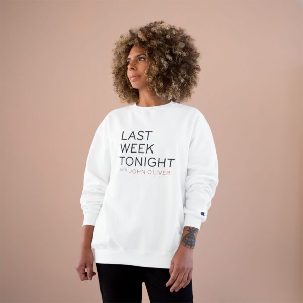Last Week Tonight with John Oliver Champion Sweatshirt - Image 4