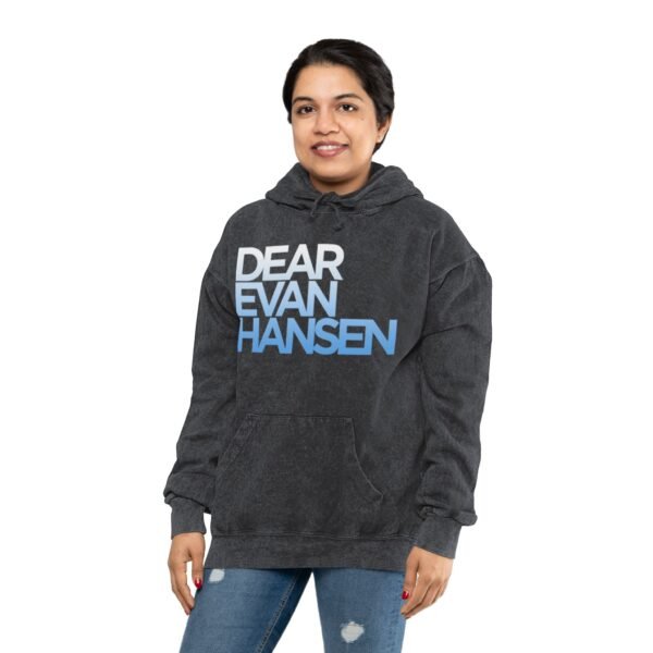Dear Evan Hanson Unisex Mineral Wash Hoodie - Image 8