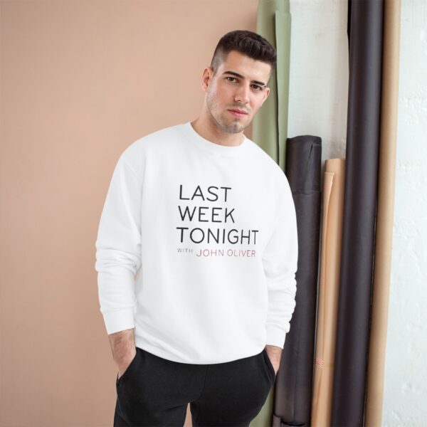 Last Week Tonight with John Oliver Champion Sweatshirt - Image 3