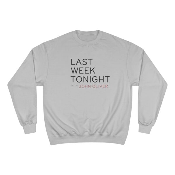 Last Week Tonight with John Oliver Champion Sweatshirt - Image 5