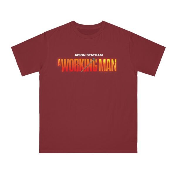 A Working Man Organic Unisex Classic T-Shirt - Image 13