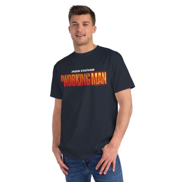 A Working Man Organic Unisex Classic T-Shirt - Image 19