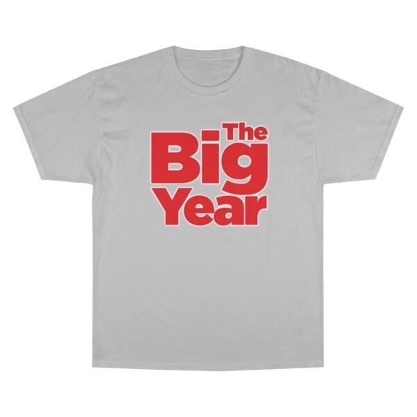 The Big Year Champion T-Shirt - Image 17