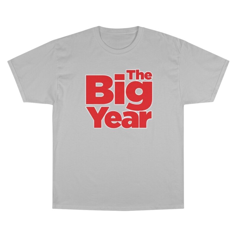 The Big Year Champion T-Shirt - Image 17