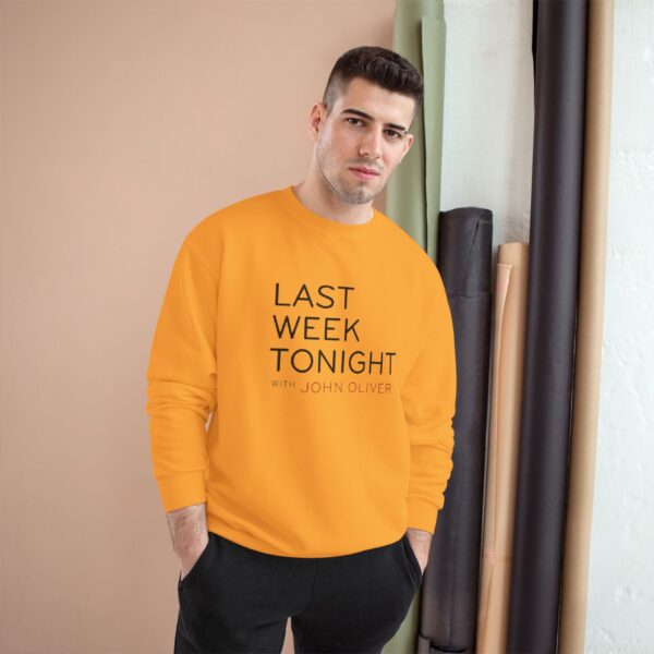 Last Week Tonight with John Oliver Champion Sweatshirt - Image 11