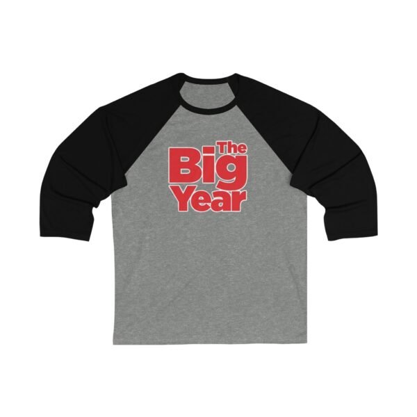 The Big Year Unisex 3/4 Sleeve Baseball Tee - Image 5