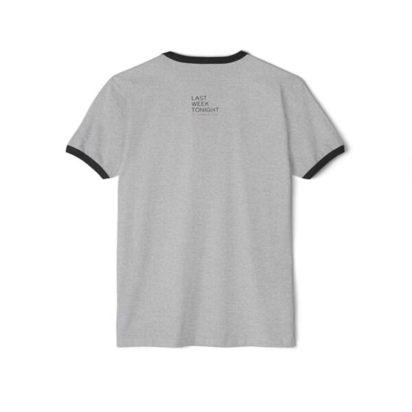 Last Week Tonight with John Oliver Unisex Cotton Ringer T-Shirt - Image 14