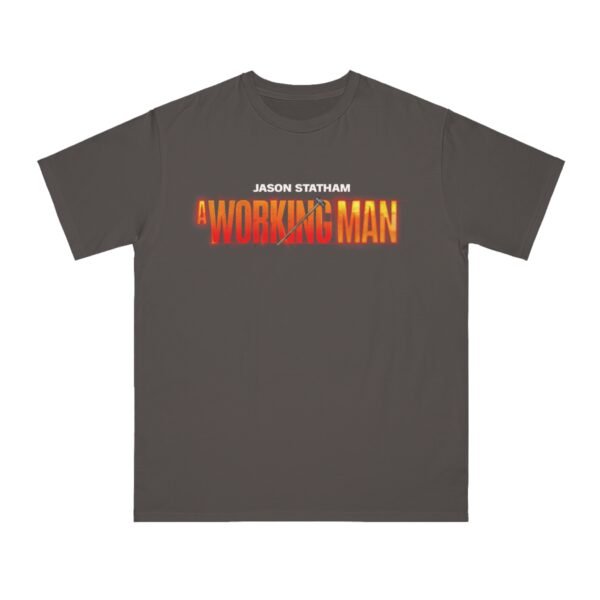 A Working Man Organic Unisex Classic T-Shirt - Image 9