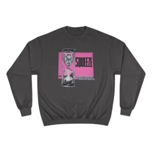Squeeze Champion Sweatshirt