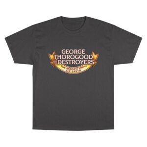 George Thorogood & The Destroyers Champion T-Shirt