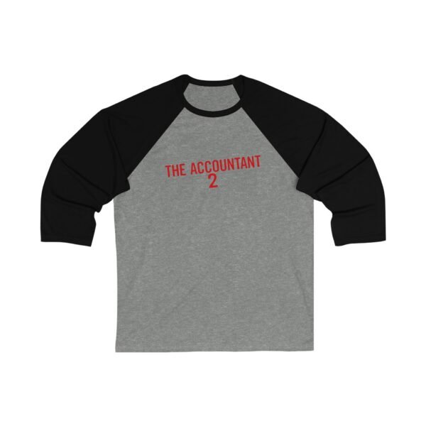 The Accountant Unisex 3/4 Sleeve Baseball Tee - Image 3