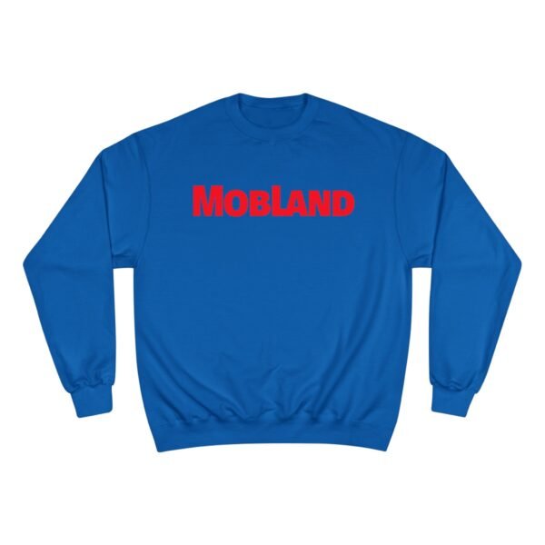 Mobland Champion Sweatshirt - Image 25