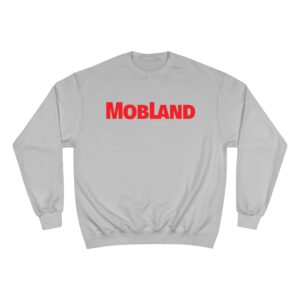 Mobland Champion Sweatshirt