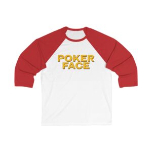 Poker Face Unisex 3/4 Sleeve Baseball Tee