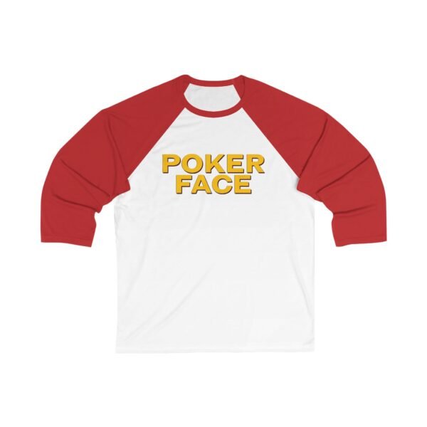 Poker Face Unisex 3/4 Sleeve Baseball Tee