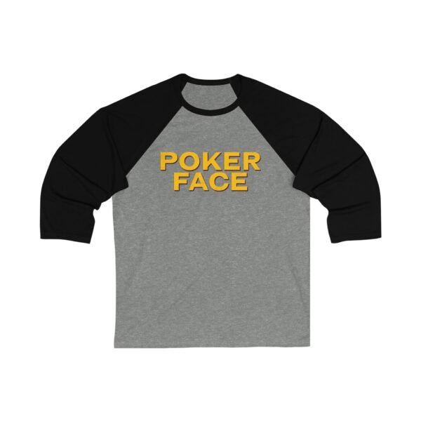 Poker Face Unisex 3/4 Sleeve Baseball Tee - Image 5