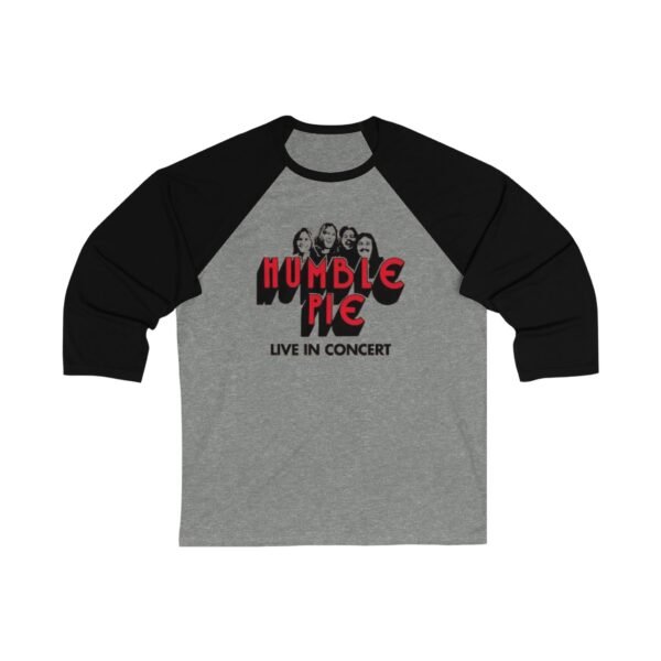 Humble Pie Unisex 3/4 Sleeve Baseball Tee
