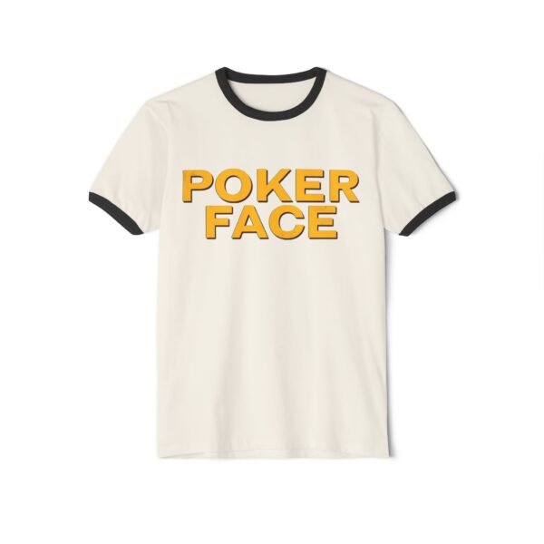 Poker Face Unisex Cotton Ringer T-Shirt - Image 5