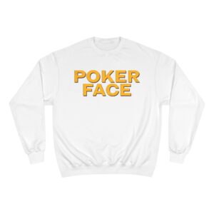 Poker Face Champion Sweatshirt