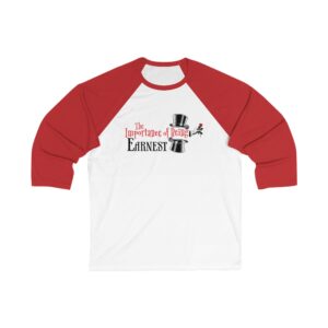 The Importance of Being Earnest Unisex 3/4 Sleeve Baseball Tee
