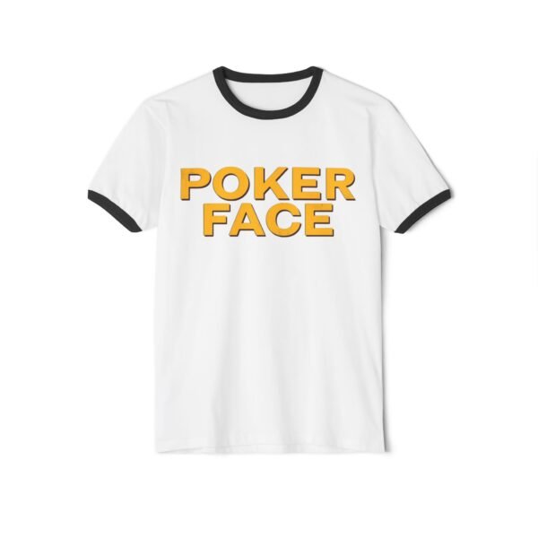 Poker Face Unisex Cotton Ringer T-Shirt - Image 9